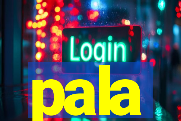 pala