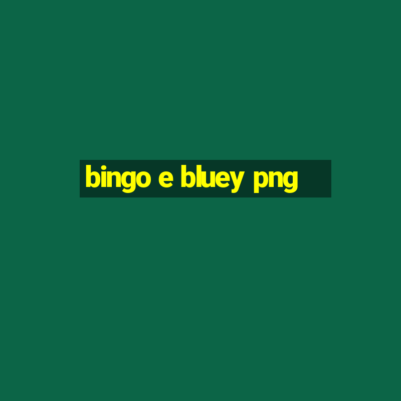 bingo e bluey png