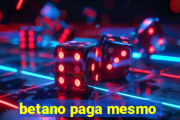 betano paga mesmo