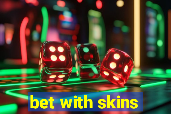 bet with skins