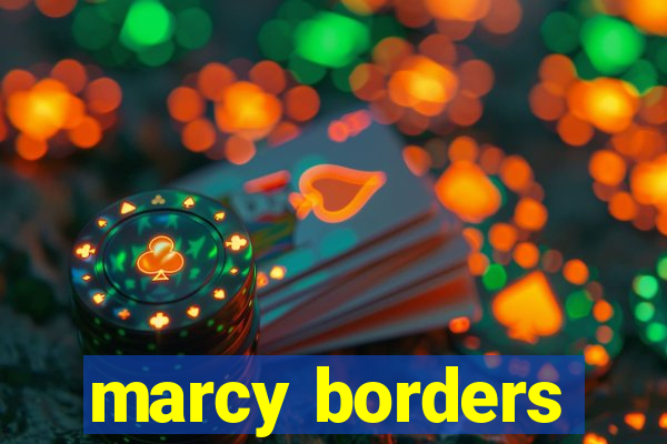 marcy borders