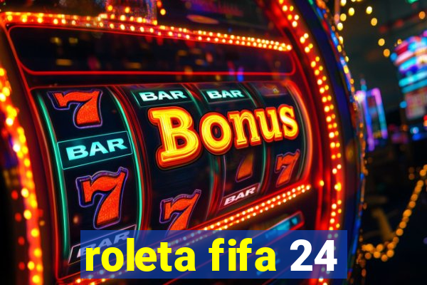 roleta fifa 24