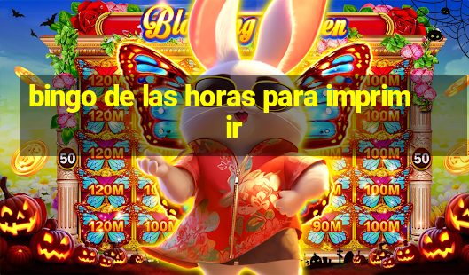 bingo de las horas para imprimir