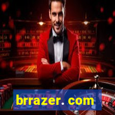 brrazer. com