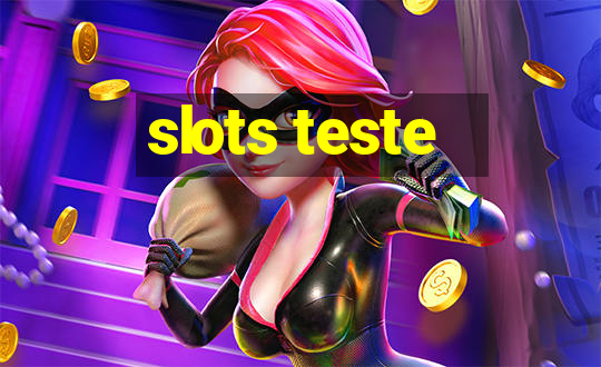 slots teste