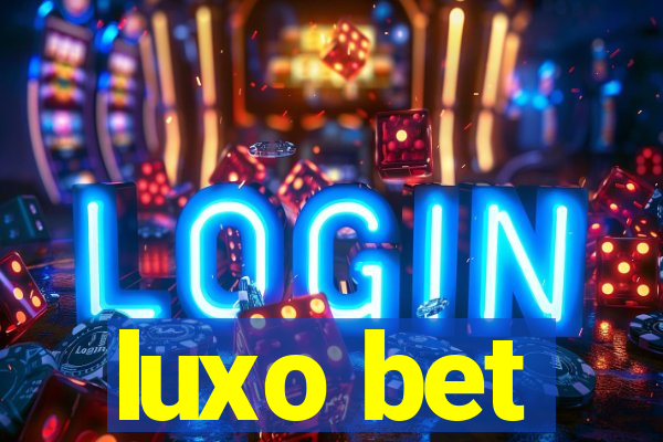 luxo bet