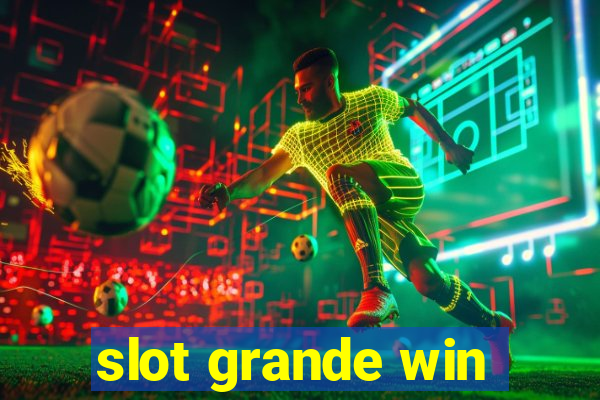 slot grande win