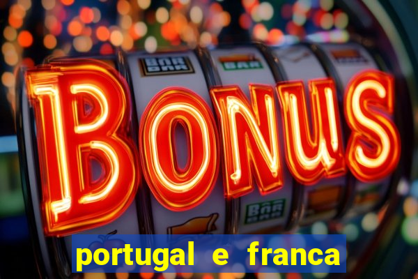 portugal e franca onde assistir