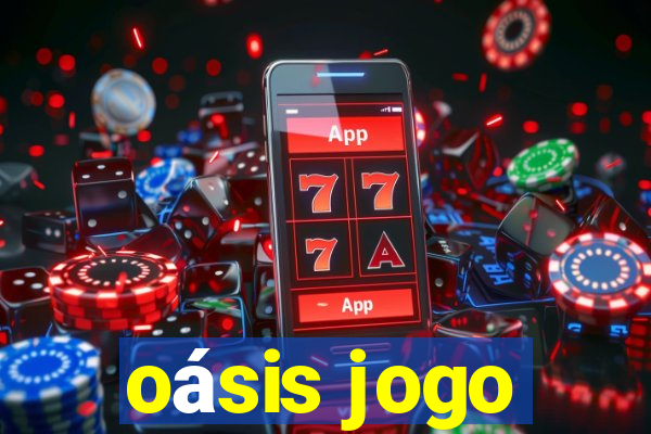 oásis jogo