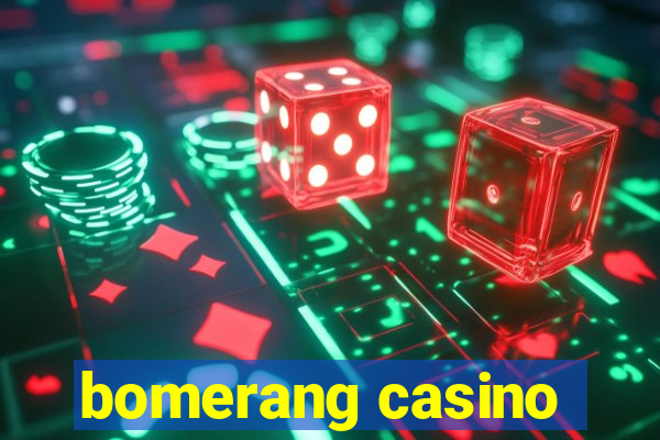 bomerang casino