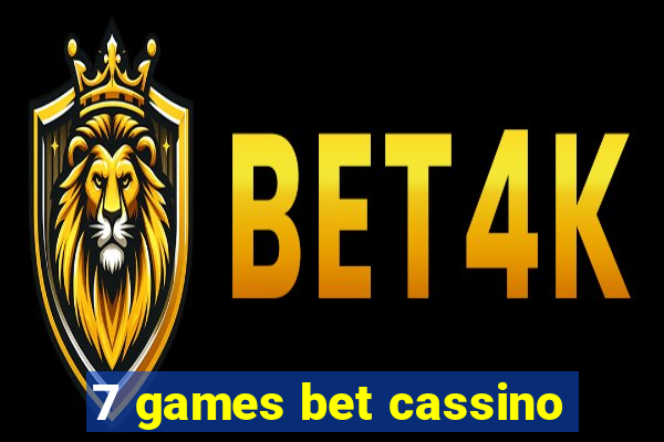 7 games bet cassino