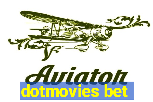 dotmovies bet