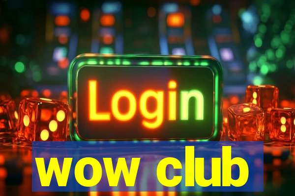 wow club