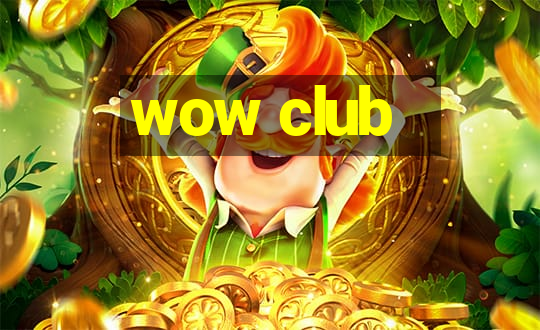 wow club