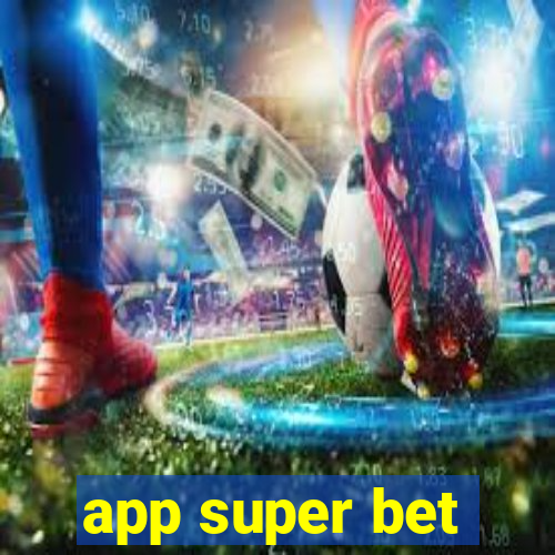 app super bet