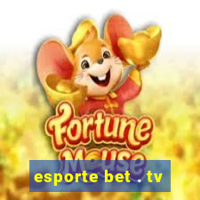 esporte bet . tv