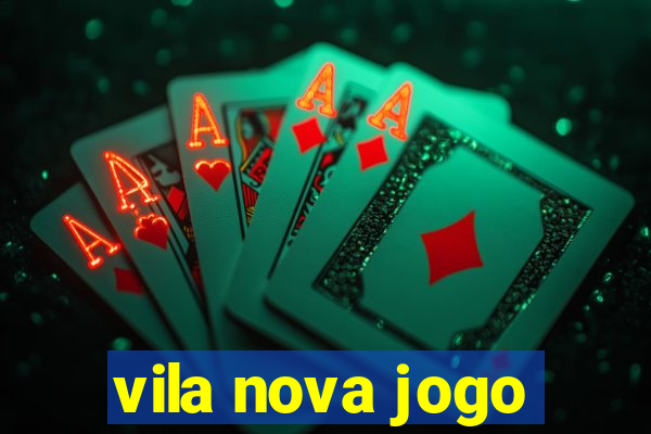 vila nova jogo