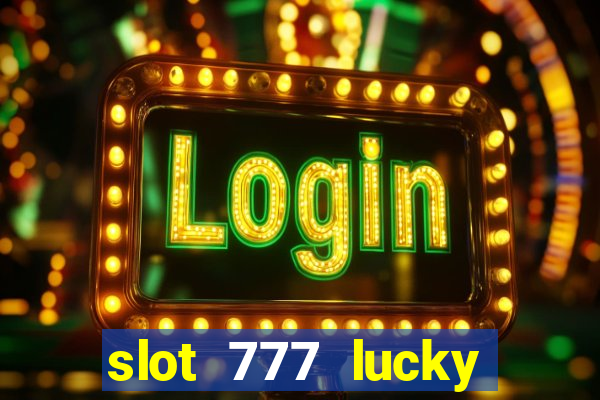 slot 777 lucky spin online