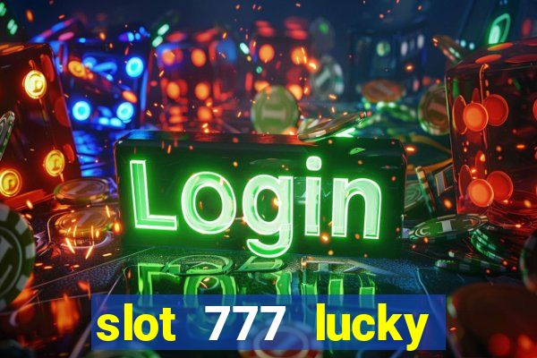 slot 777 lucky spin online