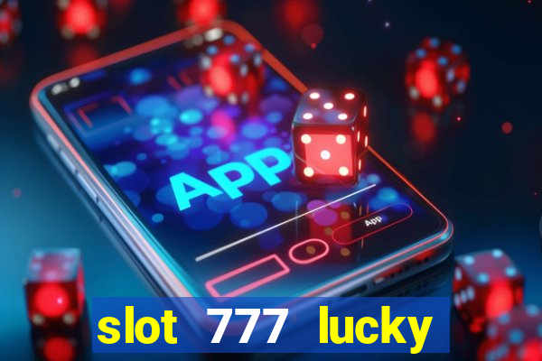 slot 777 lucky spin online