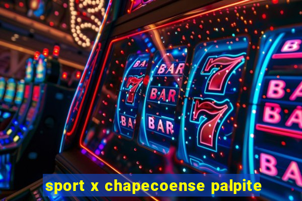 sport x chapecoense palpite