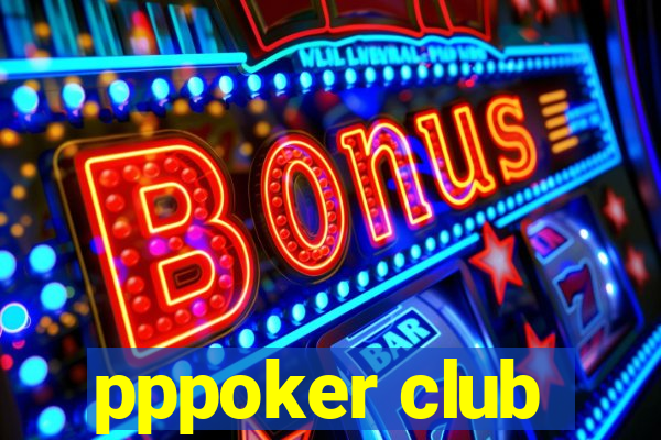 pppoker club