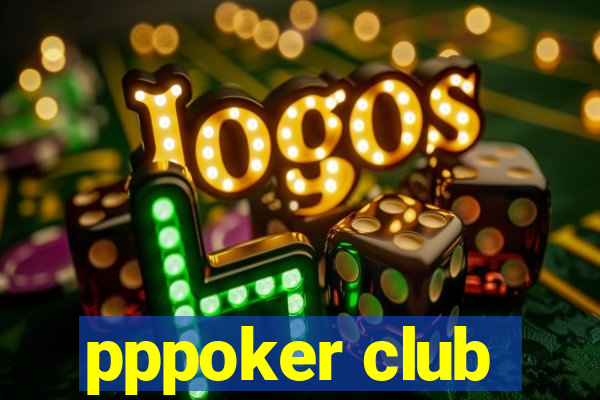 pppoker club