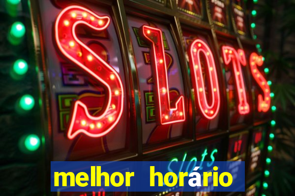 melhor horário para jogar fortune tiger hoje 2024