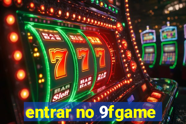 entrar no 9fgame