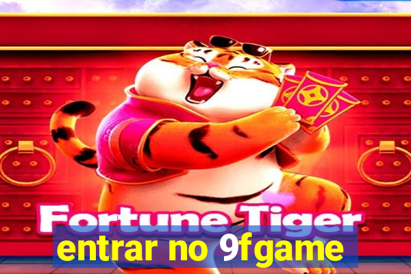 entrar no 9fgame