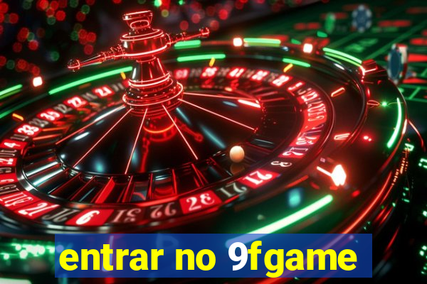 entrar no 9fgame