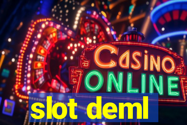 slot deml