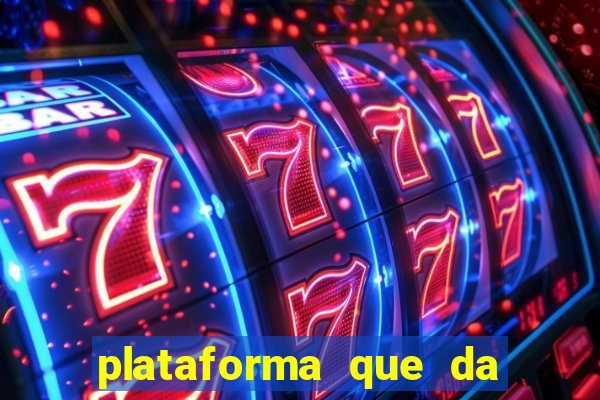 plataforma que da bonus gratis