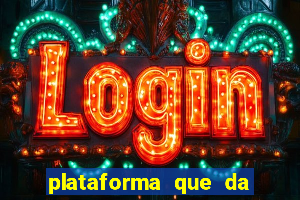 plataforma que da bonus gratis