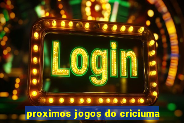 proximos jogos do criciuma