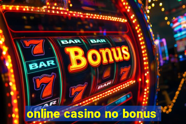 online casino no bonus