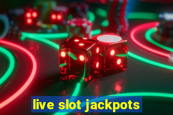 live slot jackpots