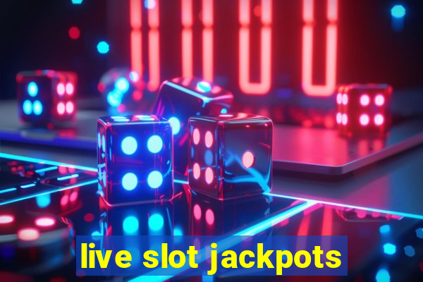 live slot jackpots