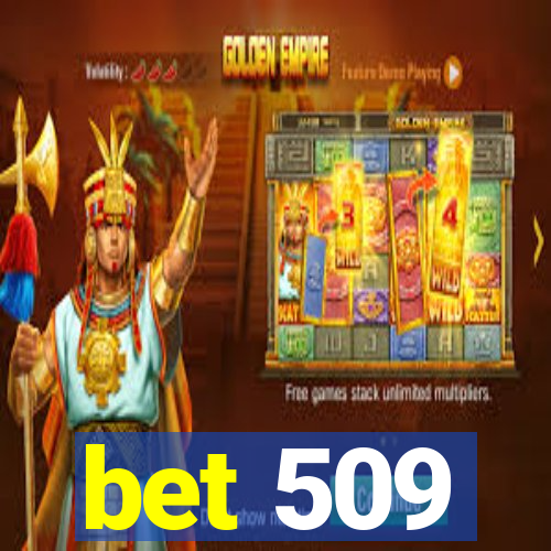 bet 509