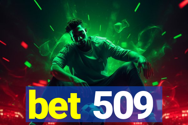 bet 509