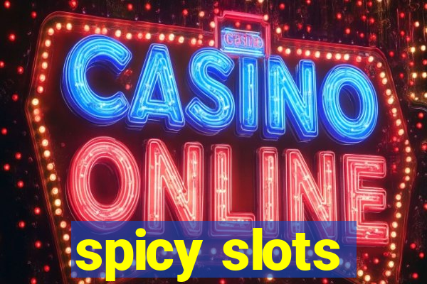 spicy slots