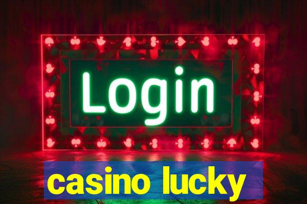 casino lucky