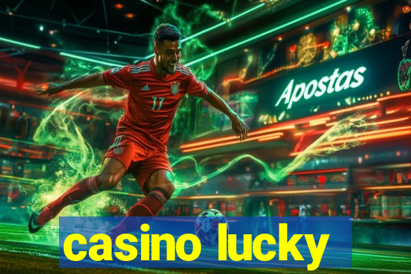 casino lucky