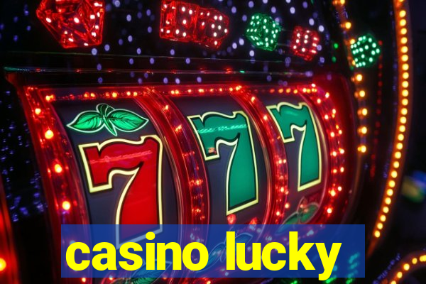 casino lucky