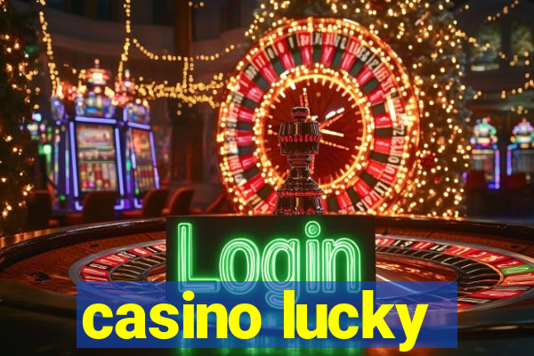 casino lucky