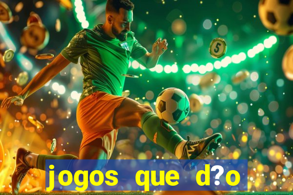 jogos que d?o dinheiro sem depositar nada