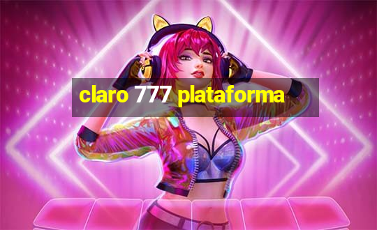 claro 777 plataforma