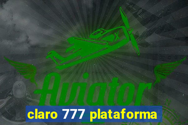 claro 777 plataforma