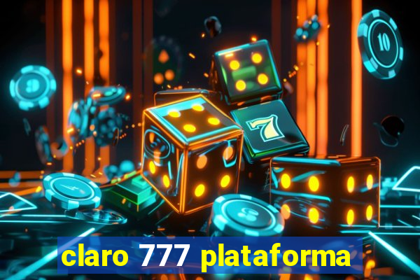 claro 777 plataforma