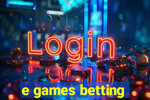 e games betting